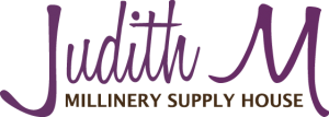 Judith M Millinery Supply House - Hatmaking Supplies